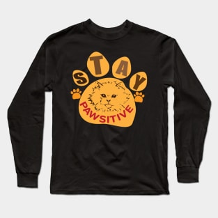 Cat Art - Stay Pawsitive Long Sleeve T-Shirt